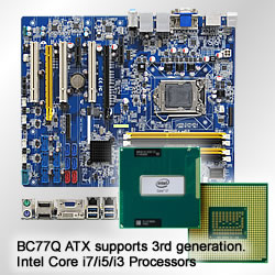 BC77Q ATX Motherboard supports 3rd Generation Intel Core i7/i5/i3 Processors