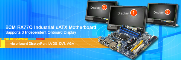 BCM RX77Q Industrial uATX Motherboard Supports 3 Independent Display